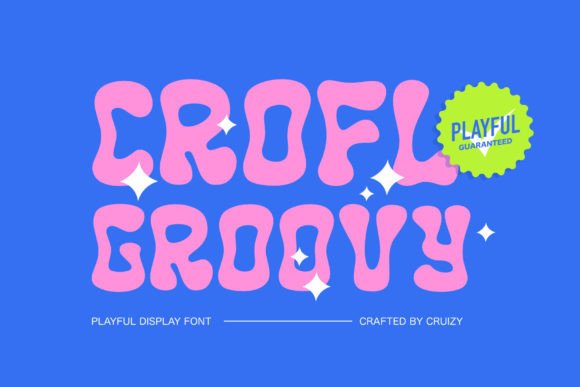 Crofl - Groovy: A Fun, Playful Display Font for Bold Designs