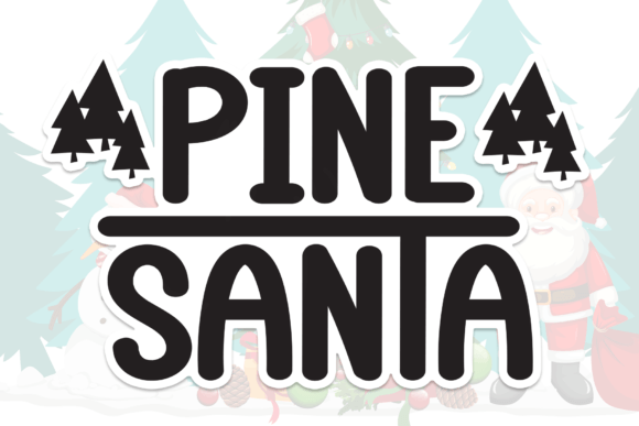 Evaluating Pine Santa: A Quirky Display Font for Joyful Designs