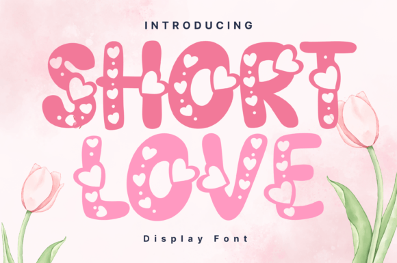 Short Love: Whimsical Typography for Modern Brands